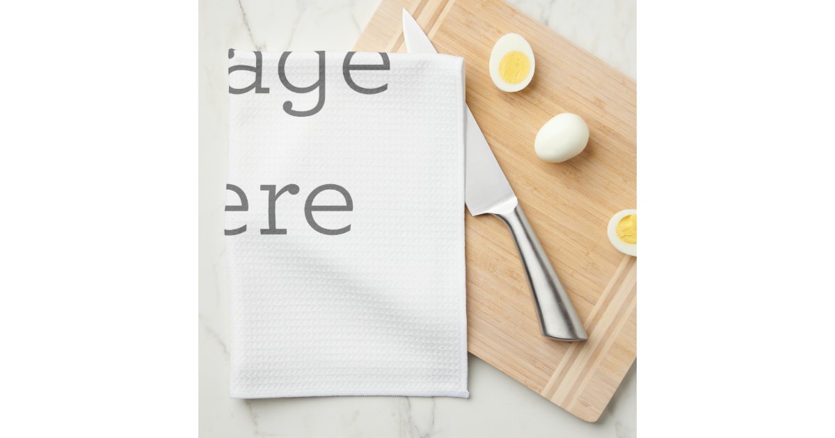 Create Your Own Kitchen Towel Zazzle