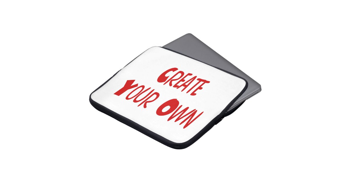 create your own laptop sleeve zazzle create your own laptop sleeve zazzle