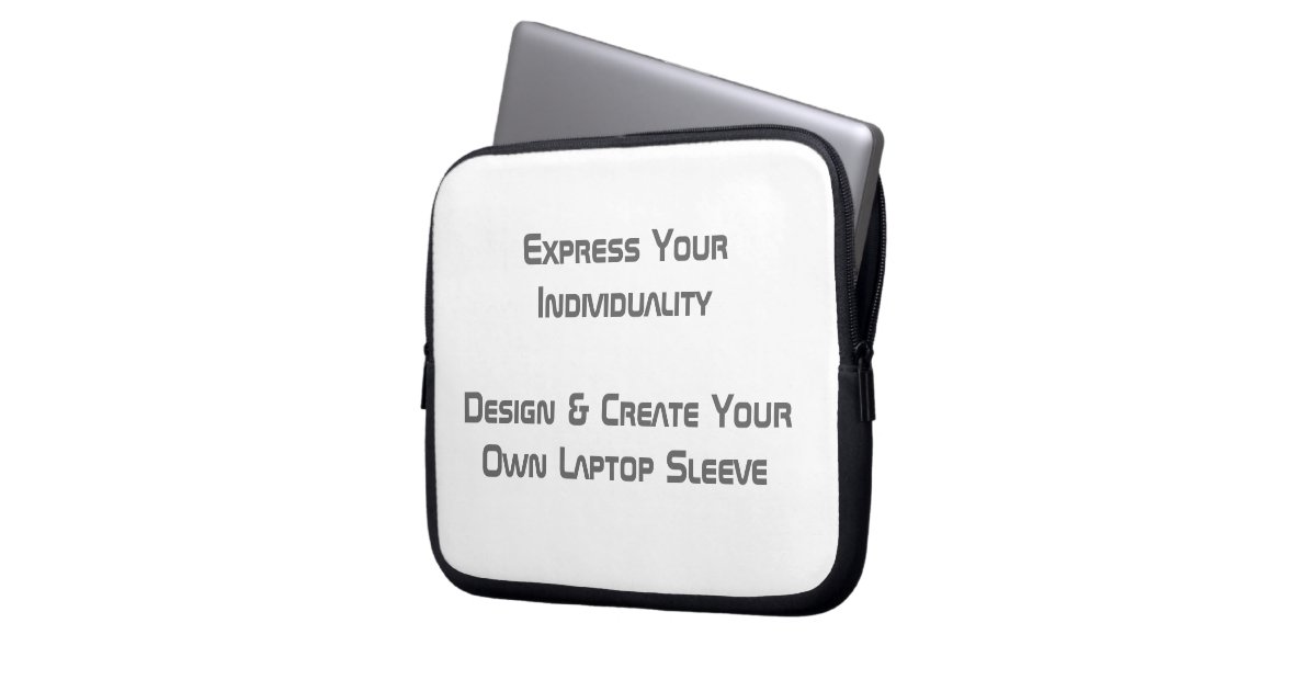 create your own laptop sleeve 10 ins zazzle create your own laptop sleeve 10 ins zazzle