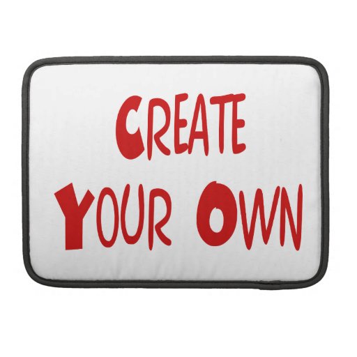 Create your own MacBook sleeve Sleeves For MacBook Pro