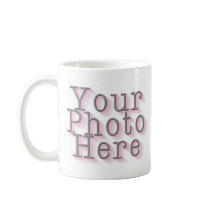 CREATE YOUR OWN PHOTO COFFEE MUG