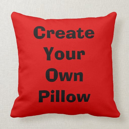 Create Your Own Pillow | Zazzle