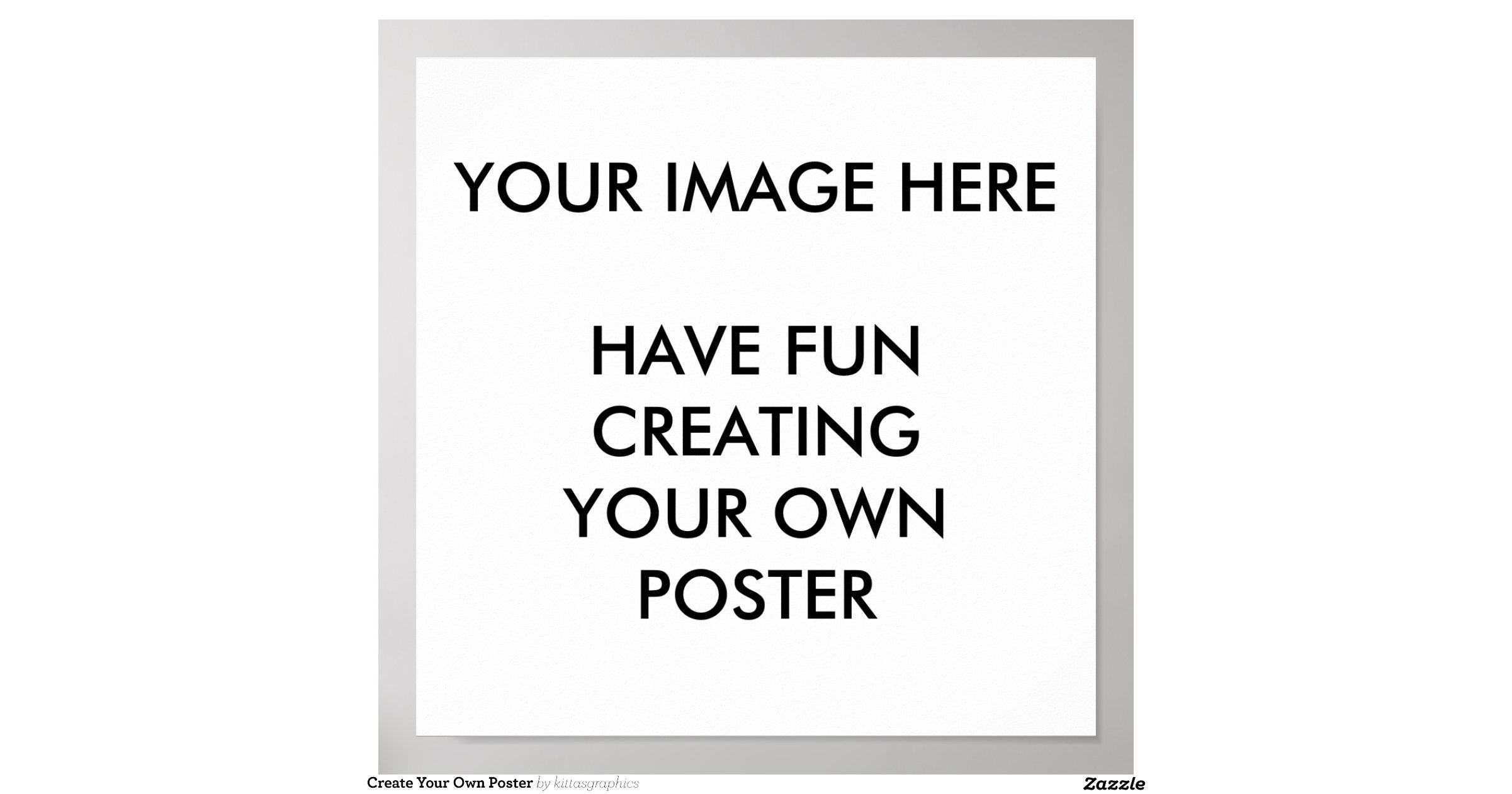 create_your_own_poster-re6a7b6e75d514772abc2c7a575a182bd_wad_8byvr_1200