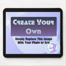 Create Your Own Product Templates Mouse Pad
