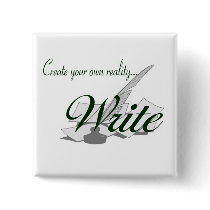 Create your own reality...WRITE buttons by mirus1019 Create your own reality...WRITE buttons