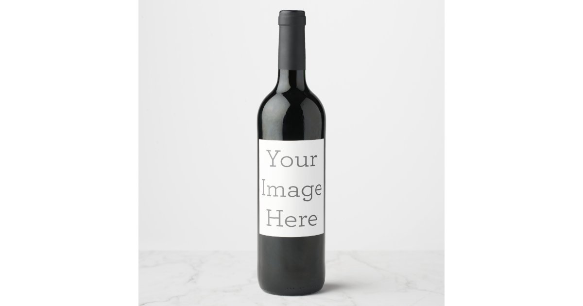 create your own wine label zazzle create your own wine label zazzle
