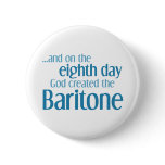 Creation of the Baritone Pinback Buttons