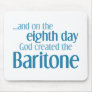 Creation of the Baritone Mouse Pads