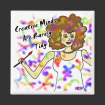 Creative Minds Are Rarely Tidy Magnet