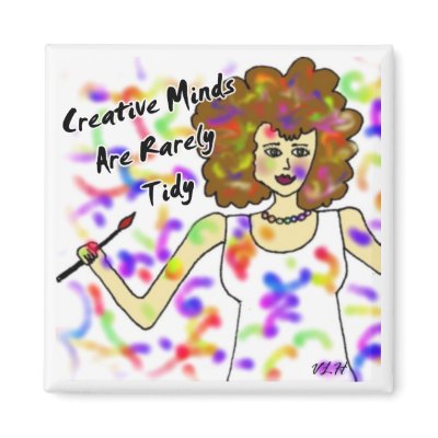 Creative Minds Are Rarely Tidy Magnet by Victoreeah