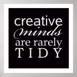 Creative minds are rarely tidy Poster