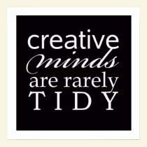 Creative minds are rarely tidy Poster posters