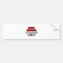 Credit Analysts Make Great Lovers Bumper Stickers