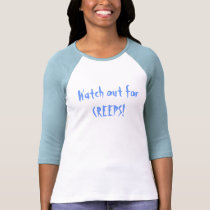 Creeps t-shirts by ShiekOSig Creeps t-shirts