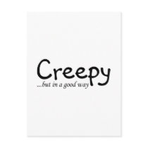 Creepy But In A Good Way Post Card