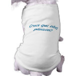 CREES QUE ESTOY PANZON? PET TEE