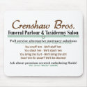 Crenshaw Bros. Premium Embalming mousepads by melhi_ Crenshaw Bros. Premium Embalming mousepads