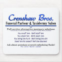 Crenshaw Bros. Premium Embalming mousepads by melhi_ Crenshaw Bros. Premium Embalming mousepads