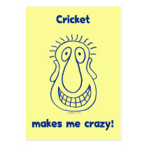 Cricket Drives Me Crazy Business Cards