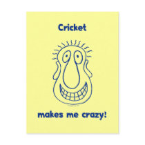 Cricket Drives Me Crazy Post Card