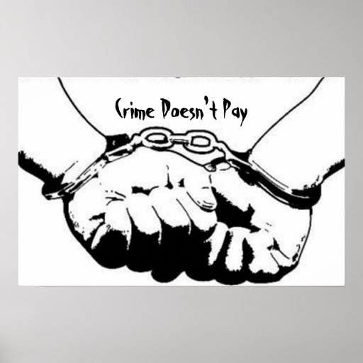 Crime Doesnt Pay Poster Zazzle 6170