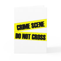 Crime Scene Do Not Cross Greeting Cards