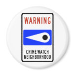 Crime Watch Neighborhood Highway Sign Refrigerator Magnets