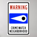 Crime Watch Neighborhood Highway Sign Posters