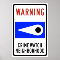 Crime Watch Neighborhood Highway Sign Posters
