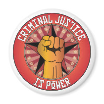 Criminal Justice Is Power magnets