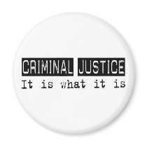 Criminal Justice It Is magnets