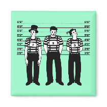 Criminal Mimes Refrigerator Magnet