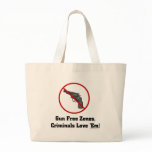 Criminals Love Gun Free Zones Tote Bag