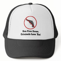 Criminals Love Gun Free Zones hats by bizarretees Criminals Love Gun Free Zones hats