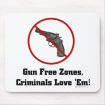Criminals Love Gun Free Zones mousepads by bizarretees Criminals Love Gun Free Zones mousepads