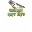 Crimpin' Ain't Easy t-shirts