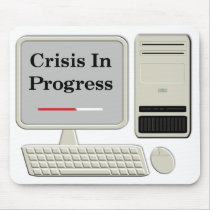 Crisis In Progress Mousepad