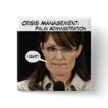 Crisis Management: Palin Administration Pinback Buttons