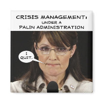 Crisis Management under a Palin Administration magnets by BeezKneez Crisis Management under a Palin Administration magnets