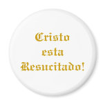 Cristo esta resucitado! magnets