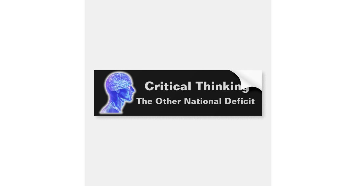 Critical thinking the other national deficit bumper sticker 07 picture