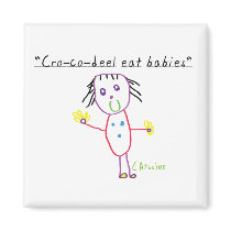 Cro-co-deel eat babies magnets