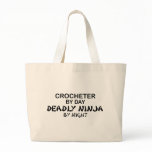 Crocheter Deadly Ninja by Night Tote Bags