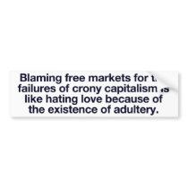 Crony Capitalism Bumper Sticker bumper stickers