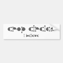 crop circles i believe bumper sticker
