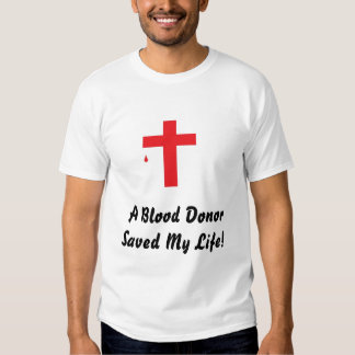 a blood donor saved my life t shirt