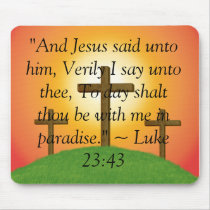 cross, "And Jesus said unto him, Verily I say u... mousepads