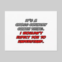 Cross Country Coach .. You Wouldn't Understand Post Cards