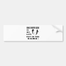 Cross Country Skiing Is My Life Bumper Stickers