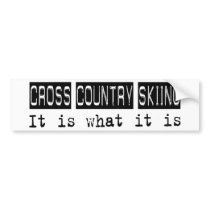 Cross Country Skiing It Is bumper stickers
